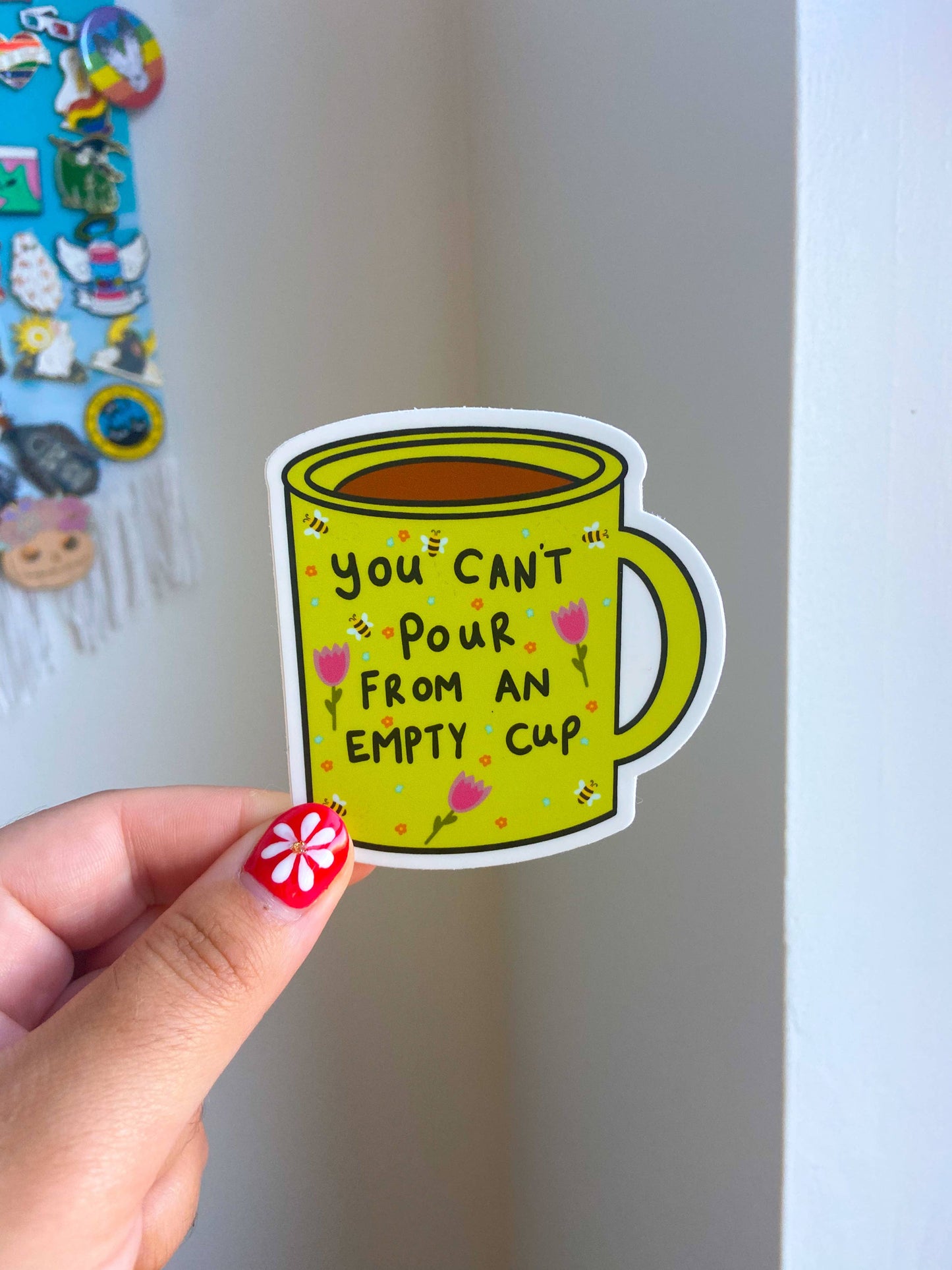 Vinyl Sticker (Can't Pour from an Empty Cup)