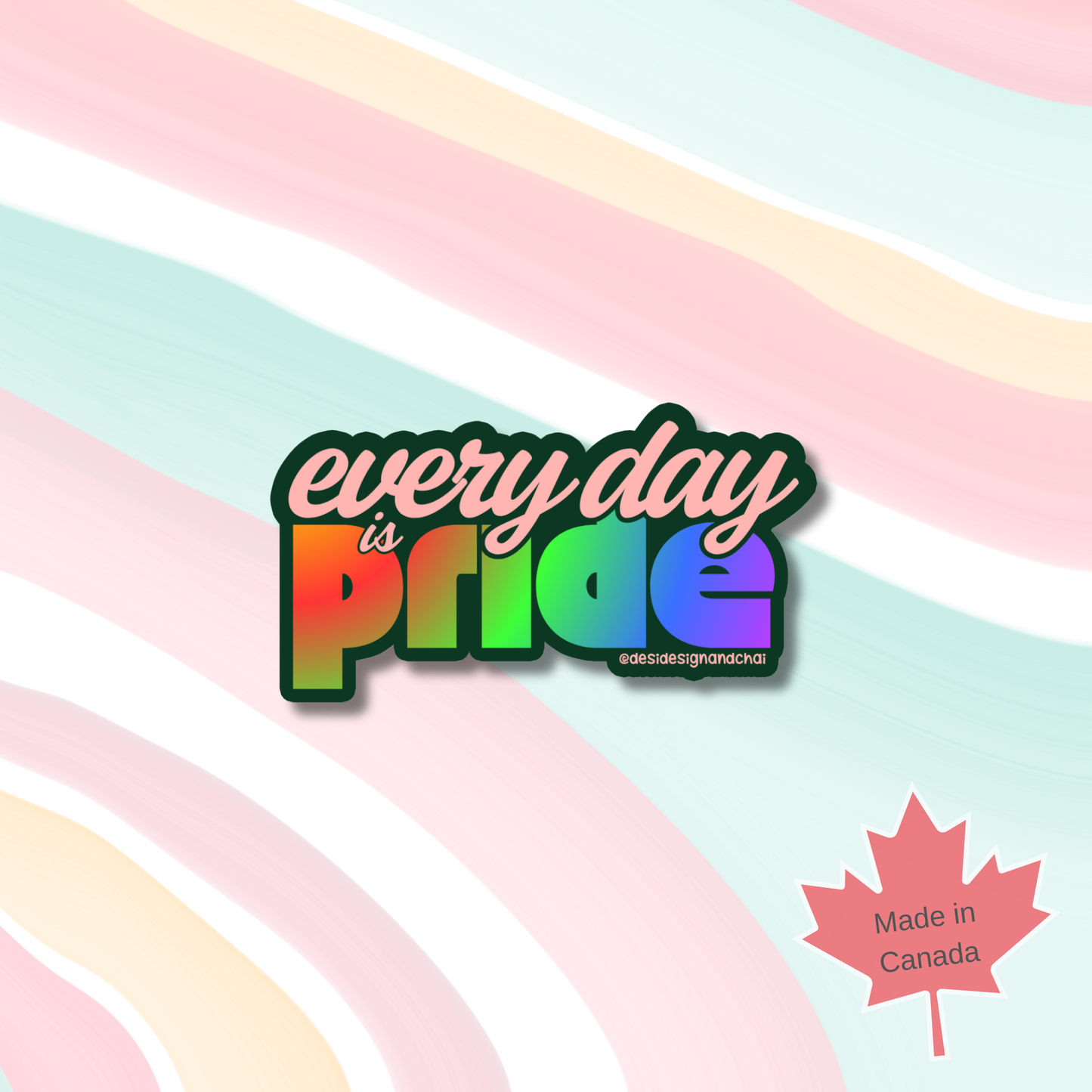 Everyday is pride- Vinyl Sticker