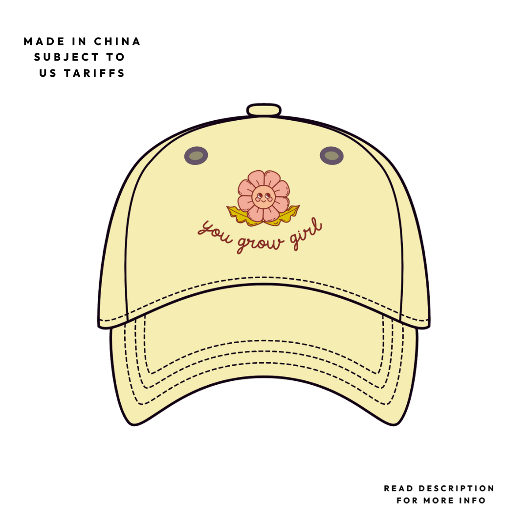 You Grow Girl Baseball Dad Hat
