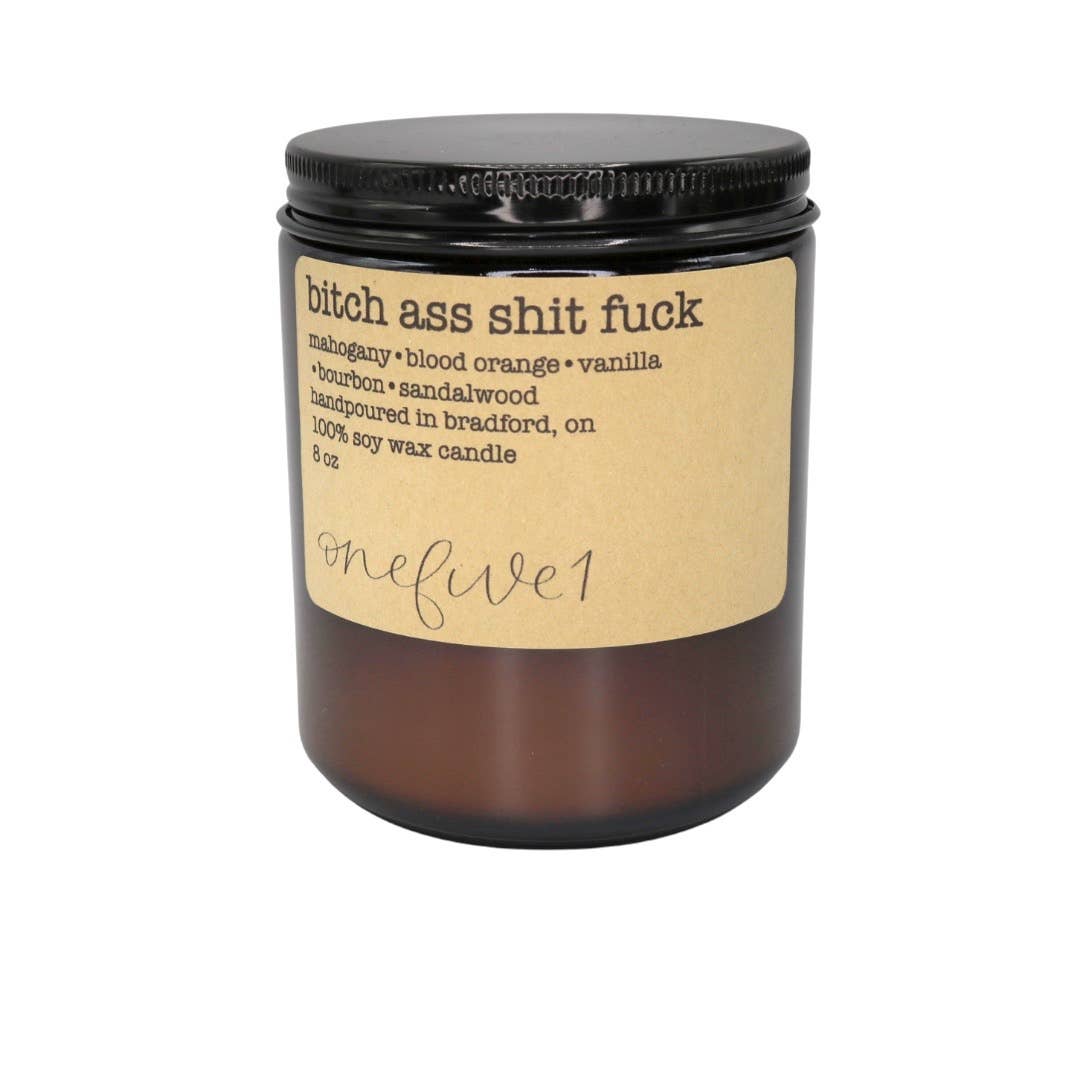 Bitch ass shit fuck soy wax candle - SWEARY