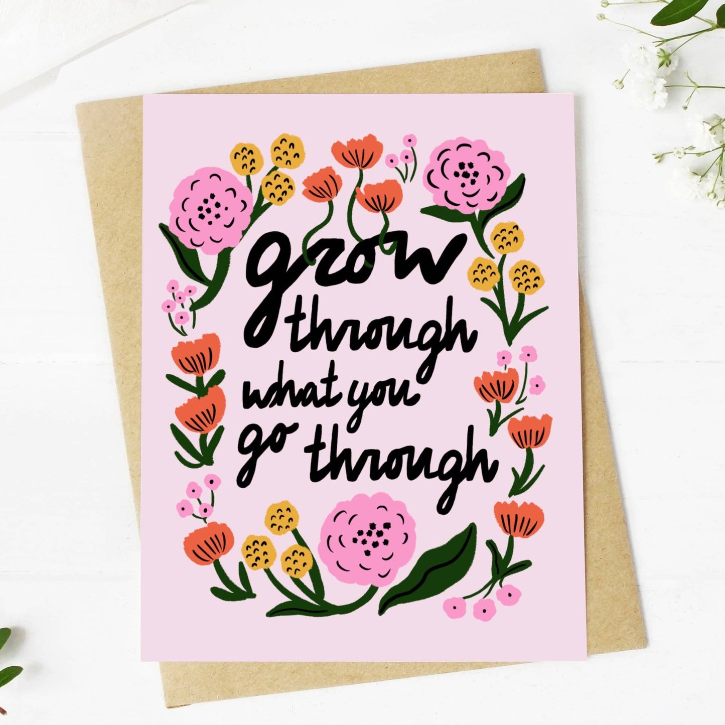 just"Grow Through What You Go Through" Encouragement Card