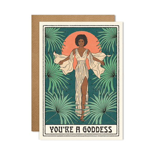 You're a Goddess Card - cai & jo