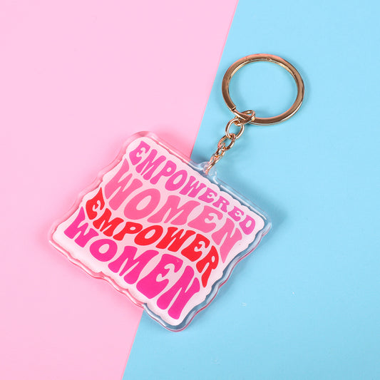 Acrylic empowered women empower women keychain