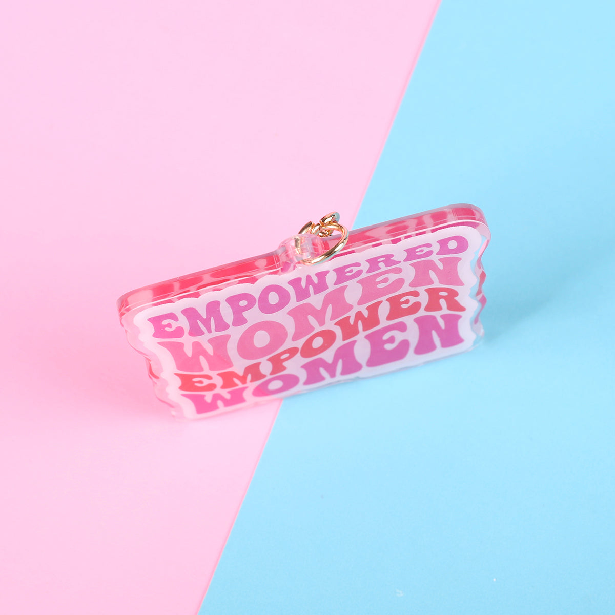 Acrylic empowered women empower women keychain
