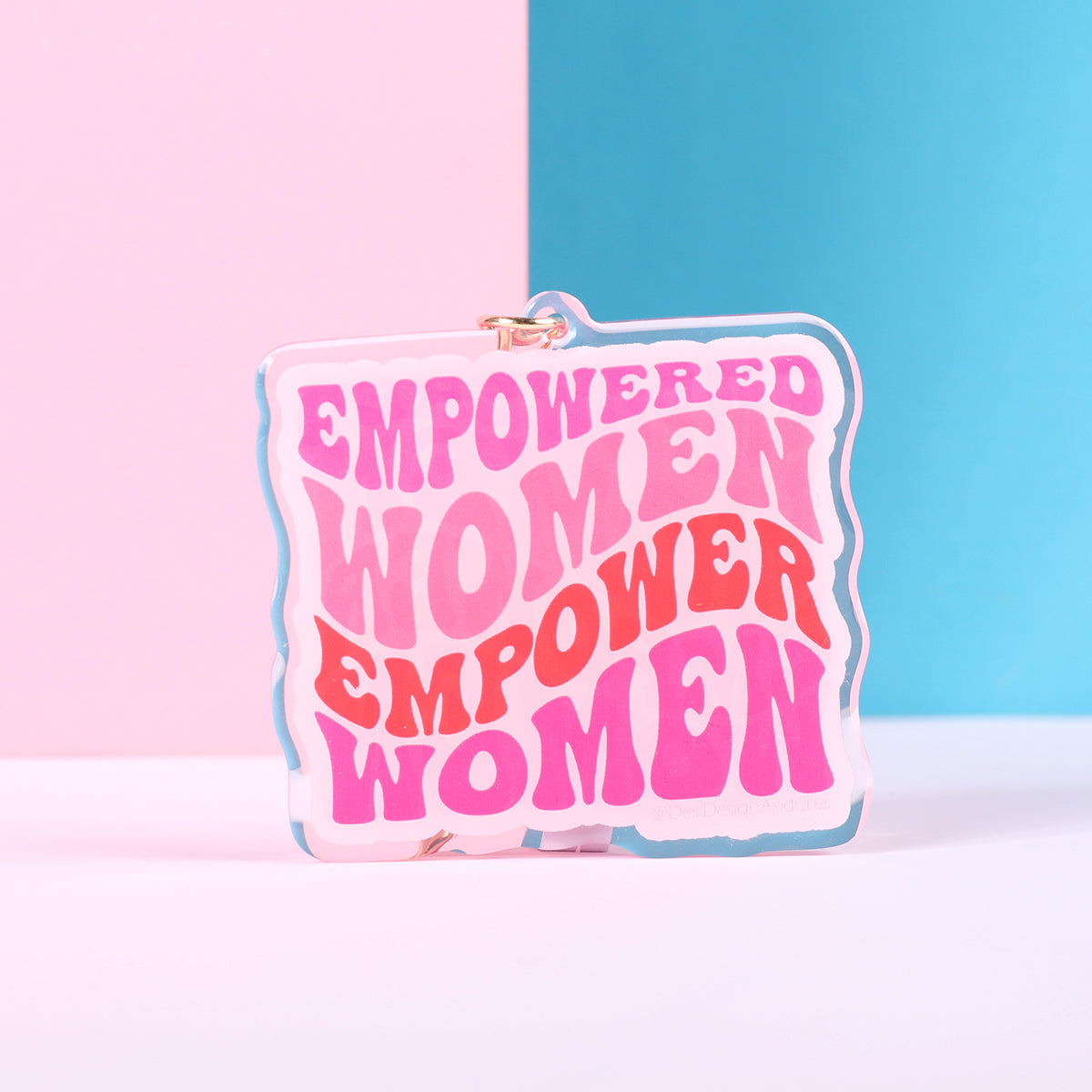 Acrylic empowered women empower women keychain