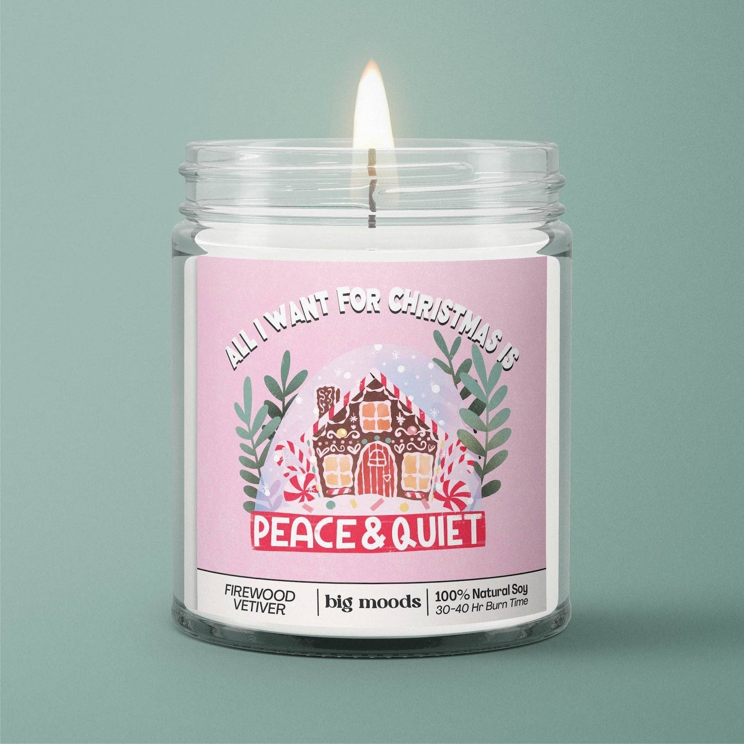 "All I Want for Christmas is Peace & Quiet" - Soy Candle