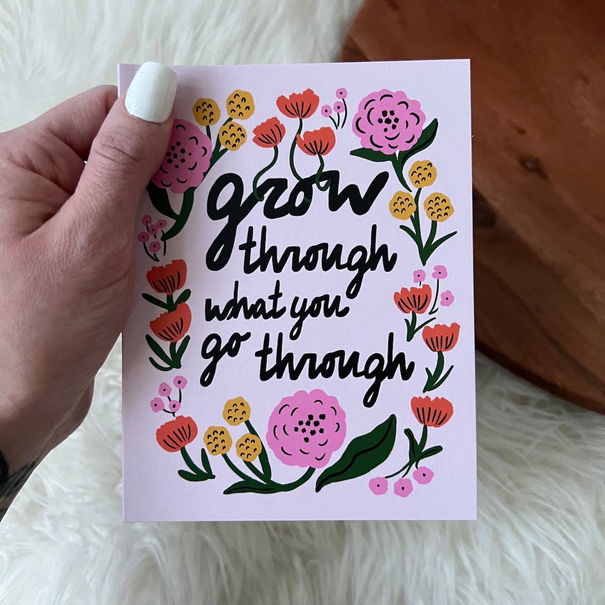 just"Grow Through What You Go Through" Encouragement Card