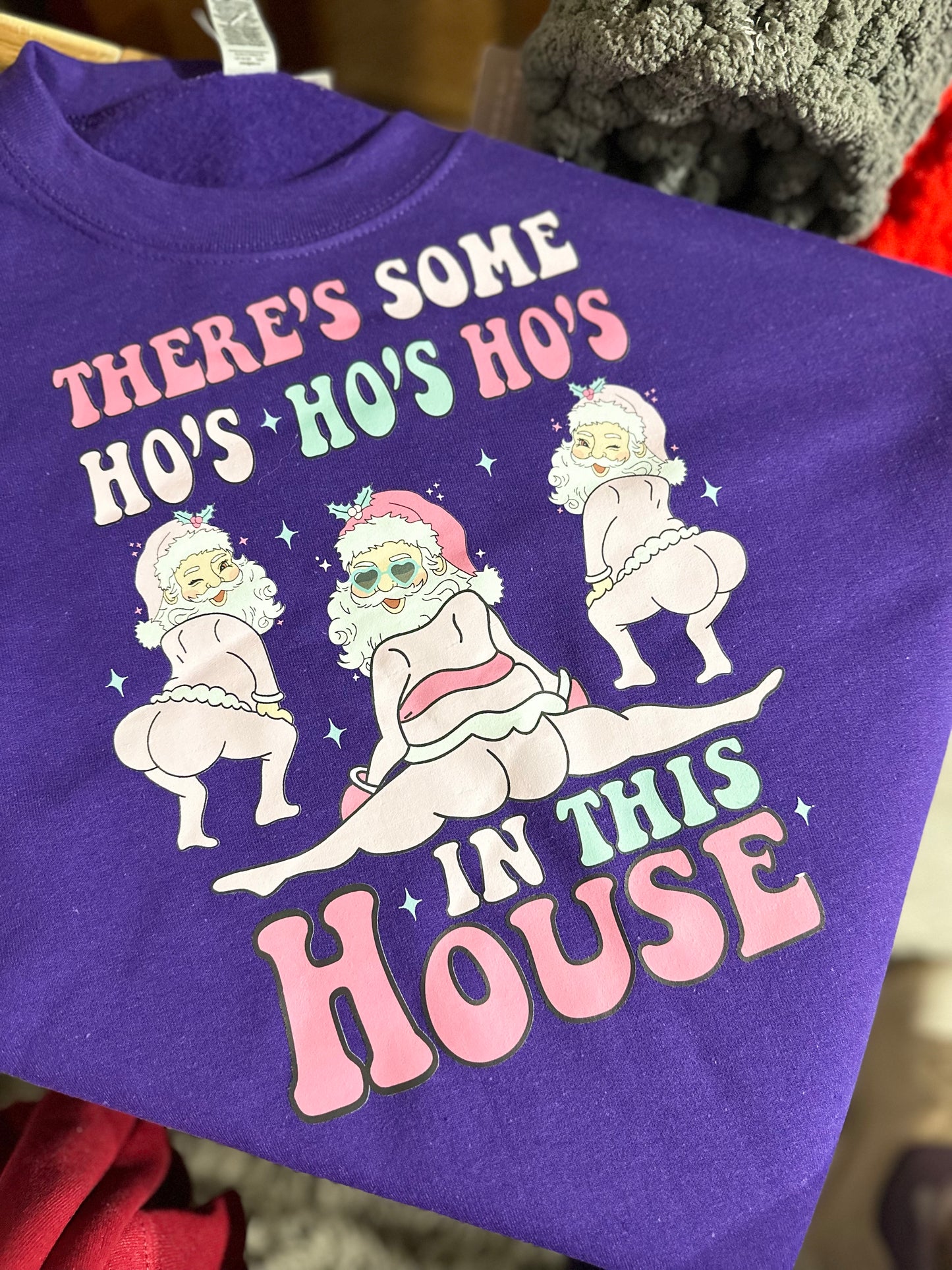 Ho's in this house crewneck