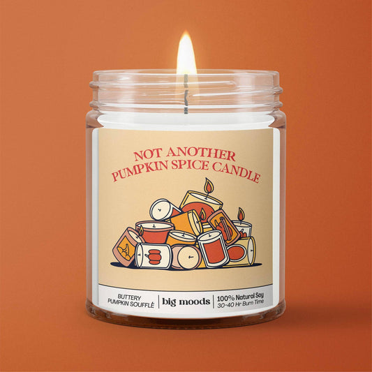 "Not Another Pumpkin Spice Candle " - Soy Candle (5oz)