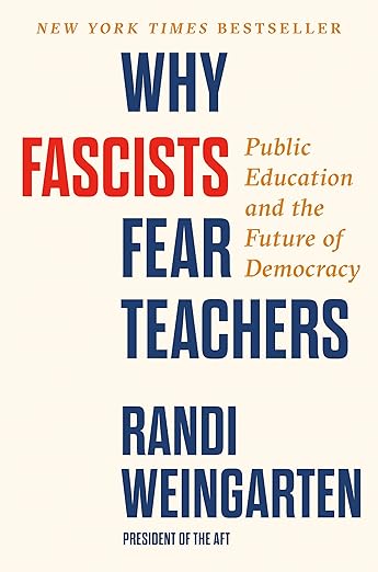 Why Fascists Fear Teachers: Public Education and the Future of Democracy Hardcover