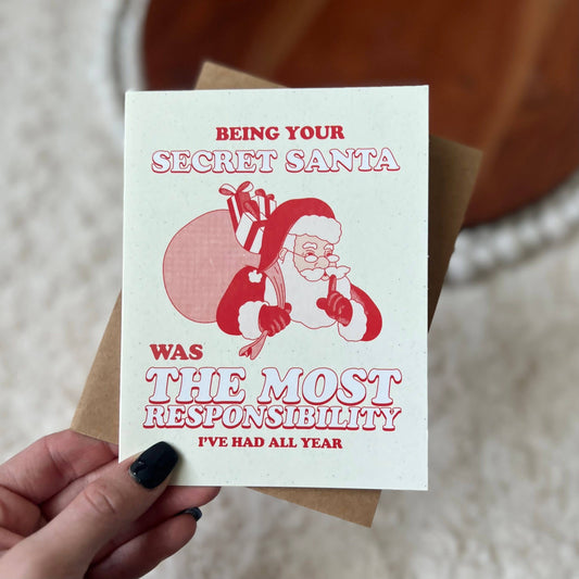 "Being Your Secret Santa The Most Responsibility" Xmas Card