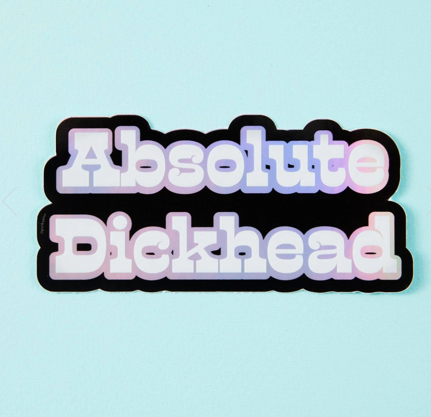 Absolute D*ckhead Holographic Sticker