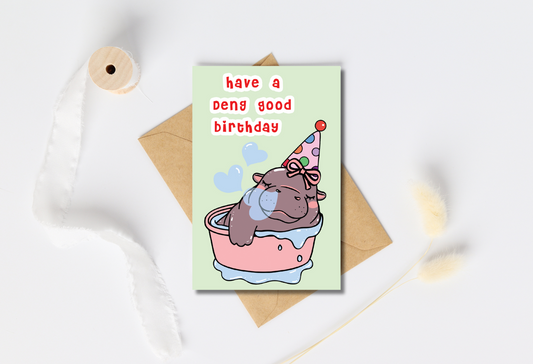 Moo deng - Have a deng good birthday greeting card