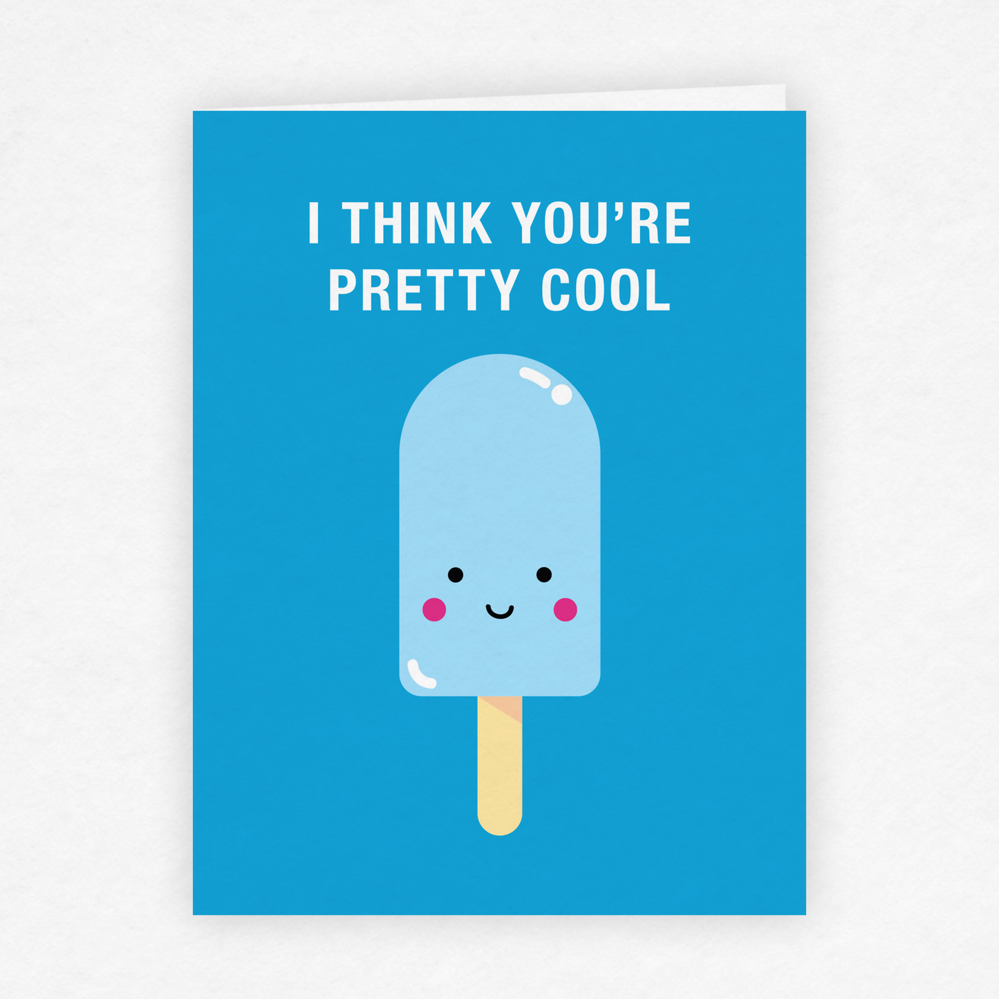 DMB 116 - I Think You're Pretty Cool Ice Pop Greeting Card