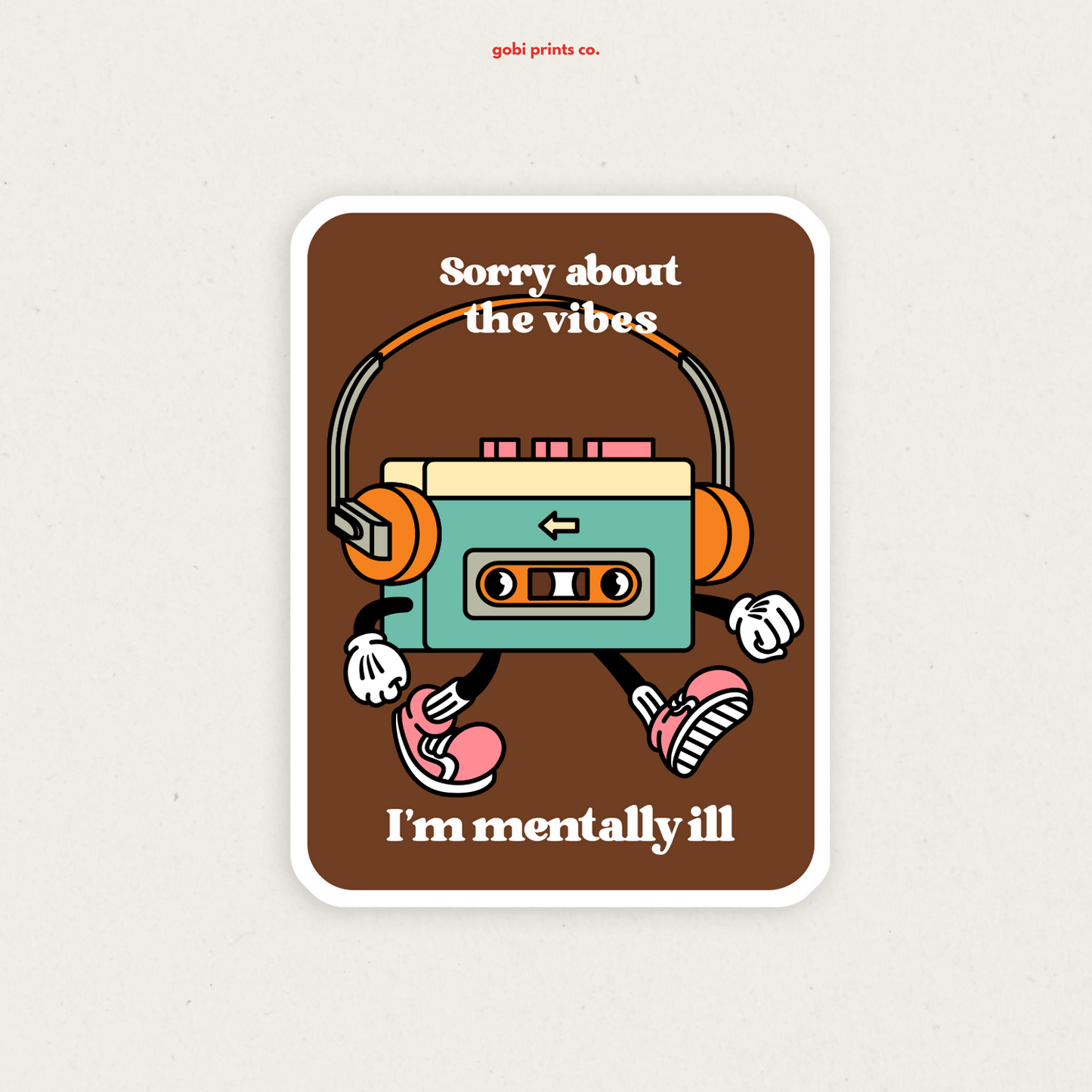 GBC - S35 Mentally ill vibes vinyl sticker