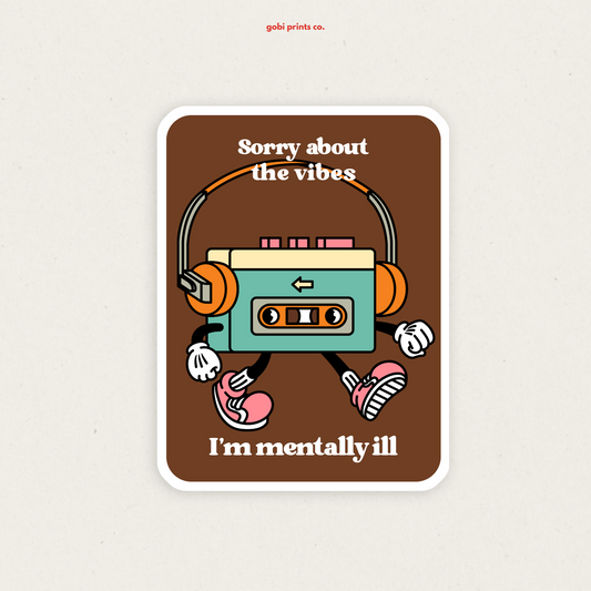 GBC - S35 Mentally ill vibes vinyl sticker