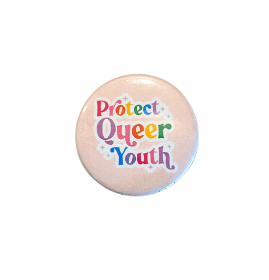 Protect queer youth- button pin