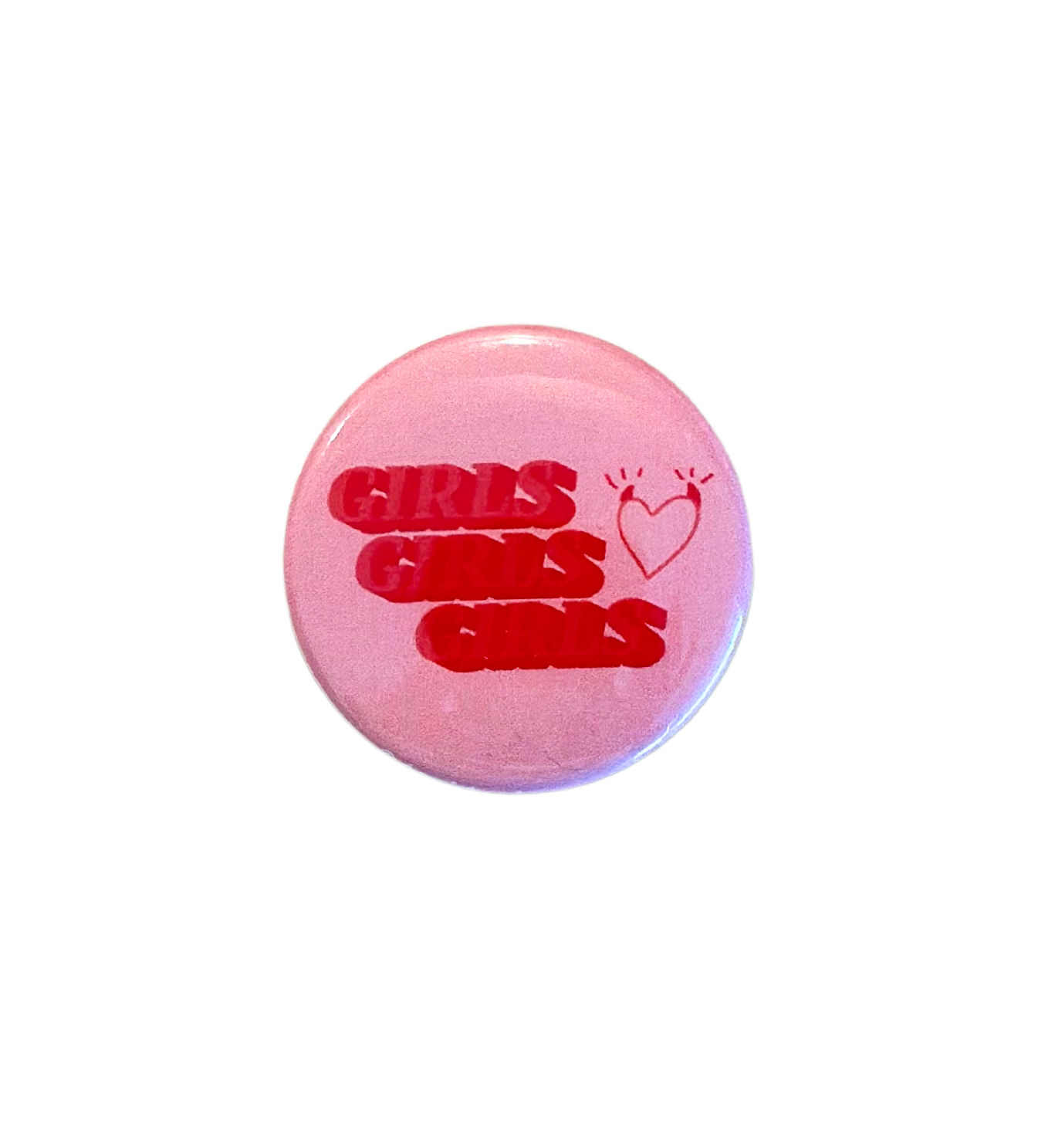 Girls girls girls- button pin