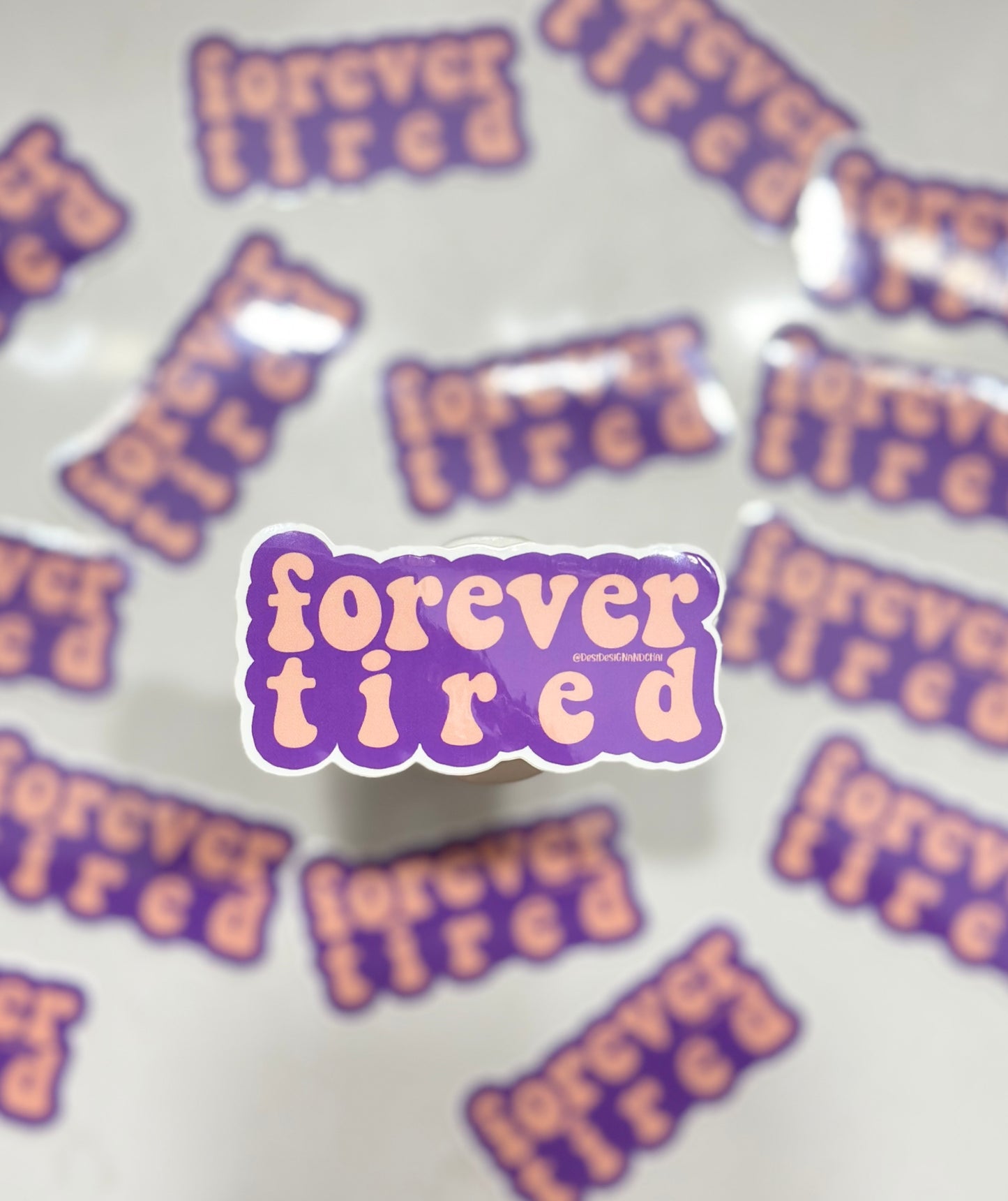 Forever tired vinyl sticker