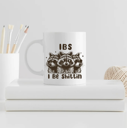 Ibs - I Be Shitting - Cup | Raccoon | 11oz | Mug |