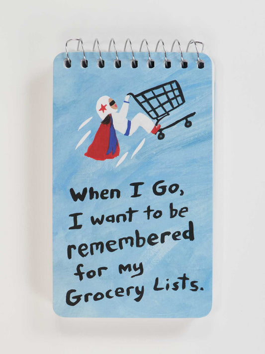 When I Go, I Want To Be Remembered For My Grocery Lists 3x5 Spiral Notebook