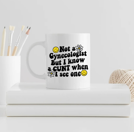 Sassy Vulgar Cunt Cup | Gynecologist | 11oz | Mug |