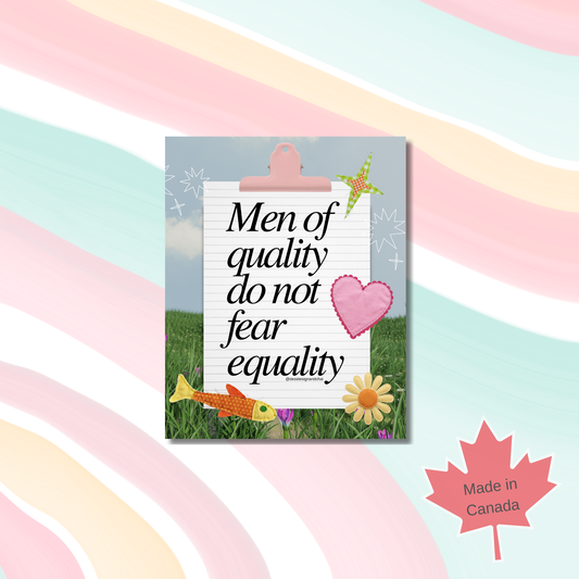 Men of quality don't fear equality- Vinyl Sticker