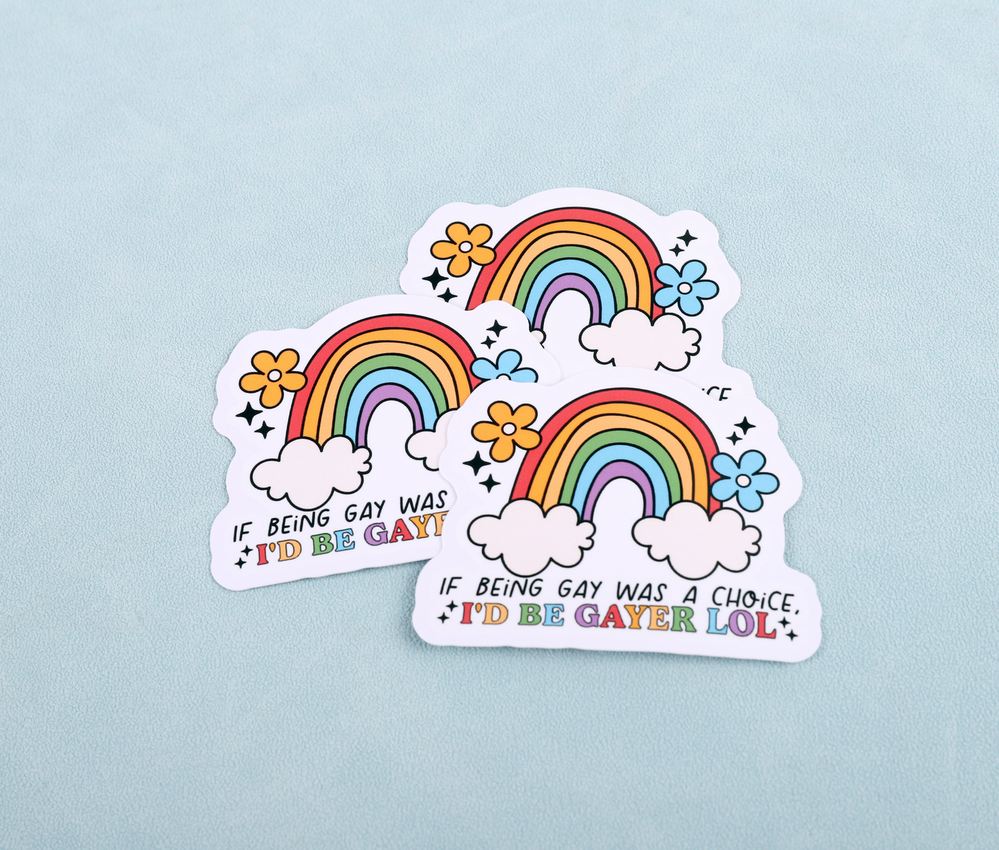 If being gay was a choice -  Vinyl Sticker