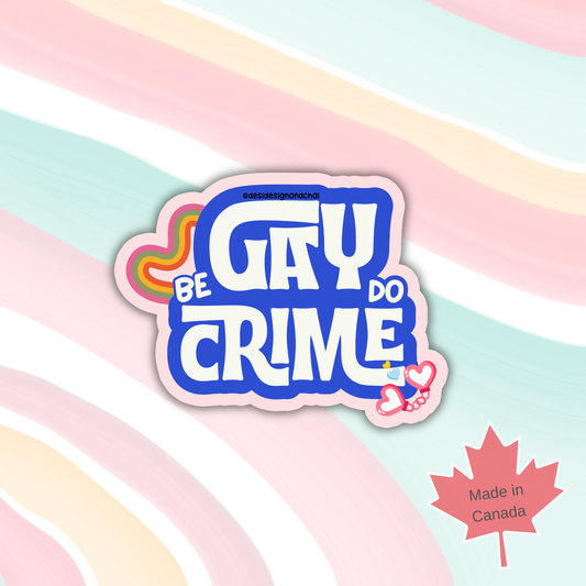 Be gay do crime - Vinyl Sticker