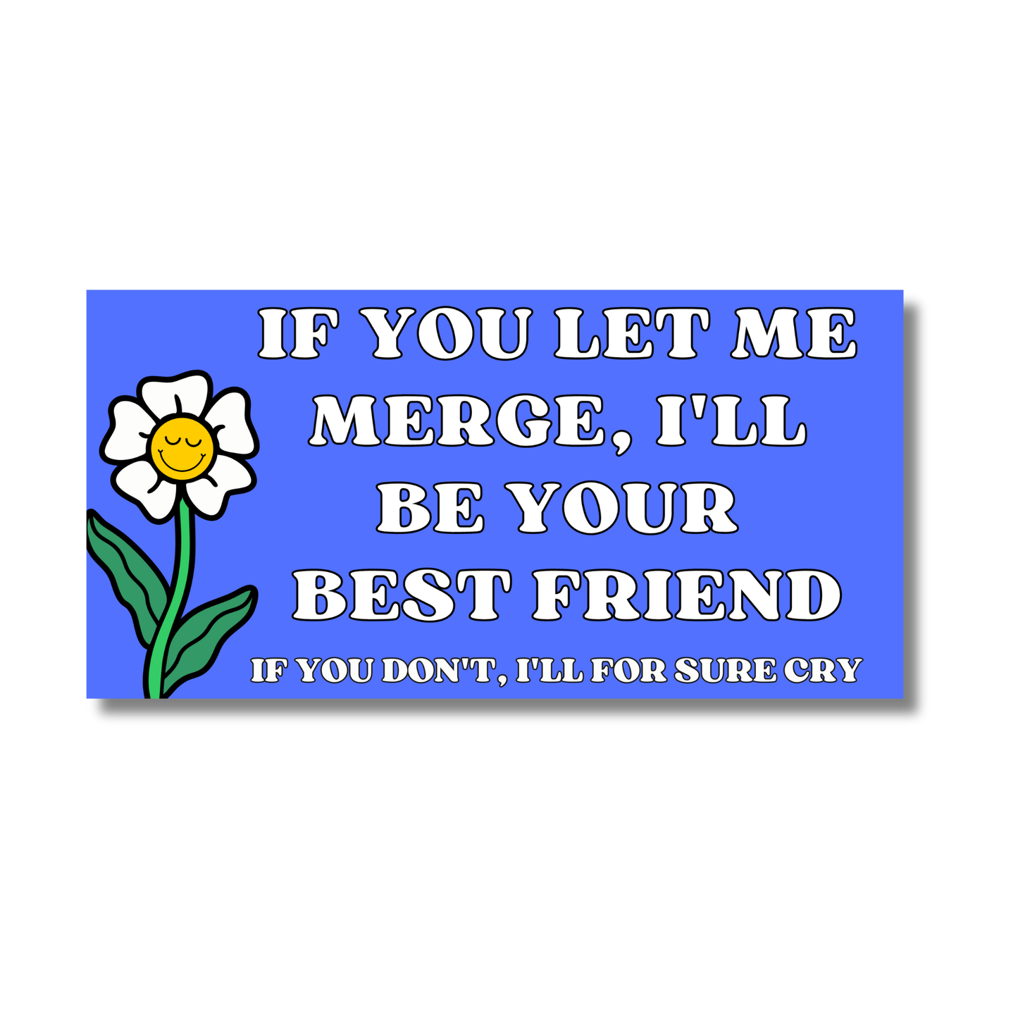 If You Let Me Merge Bumper Stickers (funny, gift, summer)