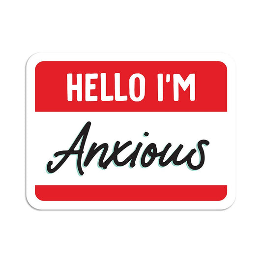 Hello I'm anxious vinyl sticker