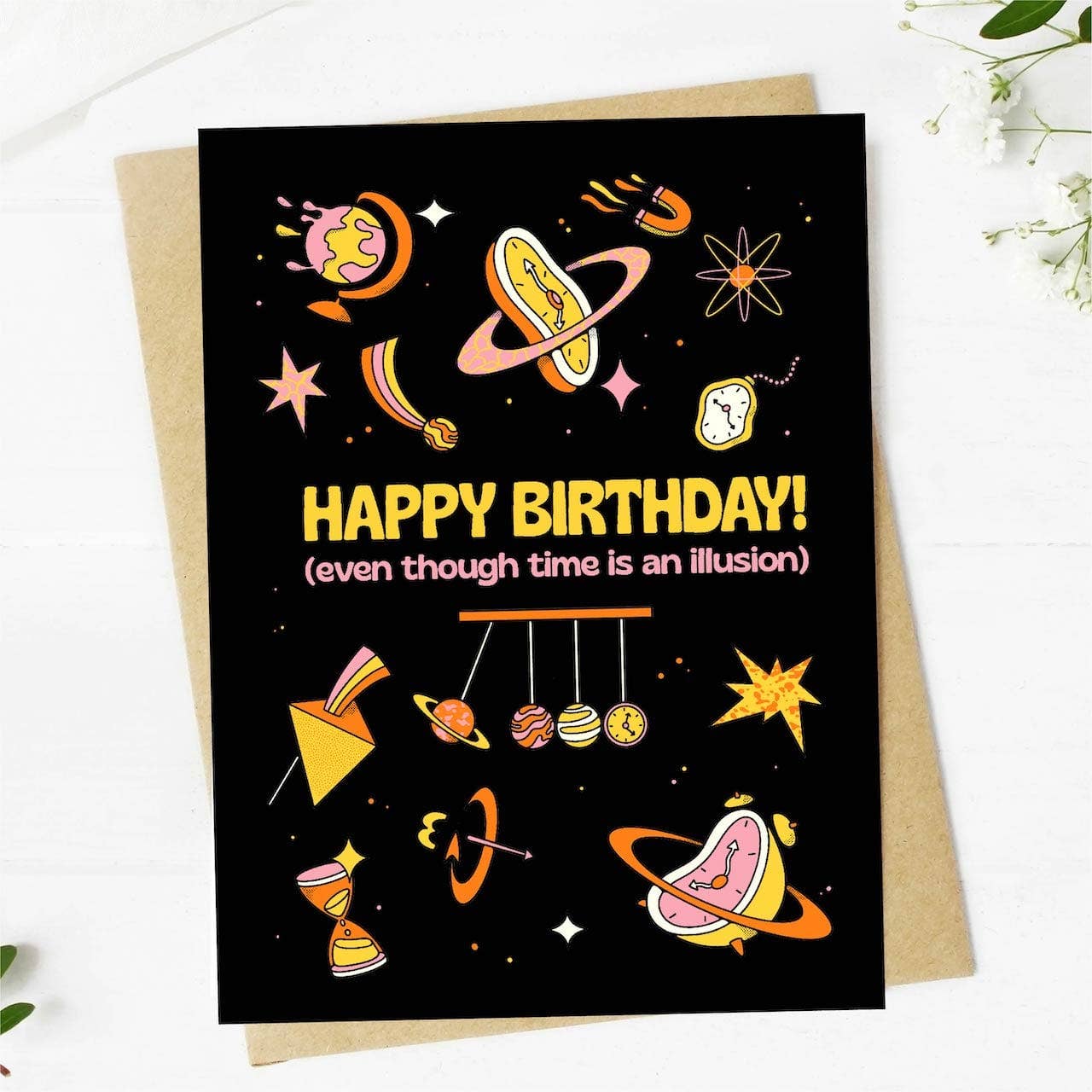 Big Moods - "Happy birthday even though time is an illusion" card