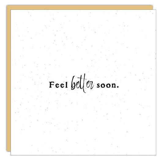 *Mini Card* Feel better soon.