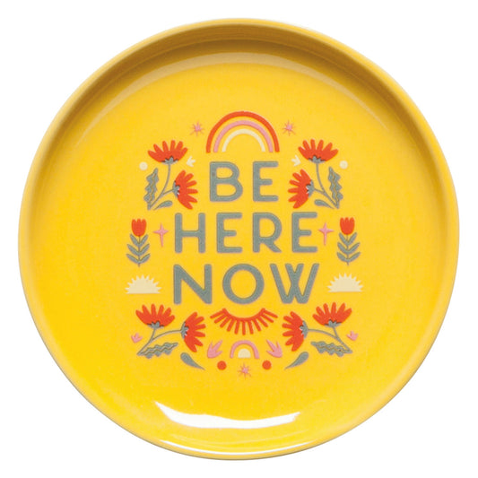 Be here now - Trinket dish / Tray