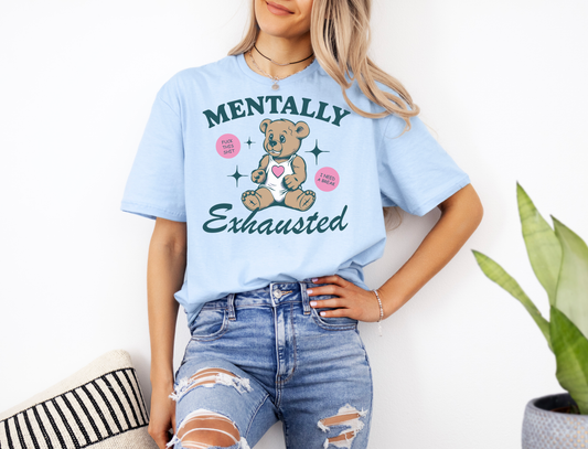 PREORDER- Mentally Exhausted tshirt