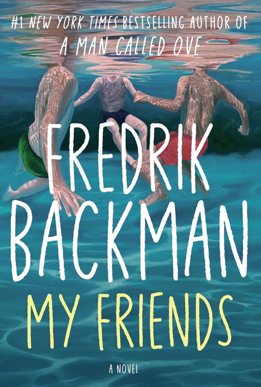 My Friends By Fredrik Backman