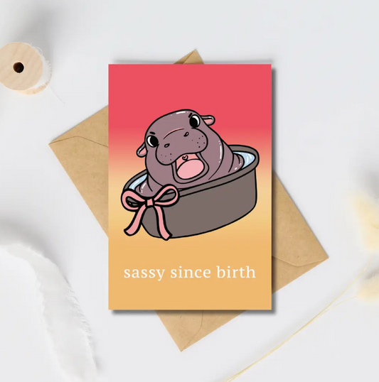 Moo deng - sassy since birth greeting card