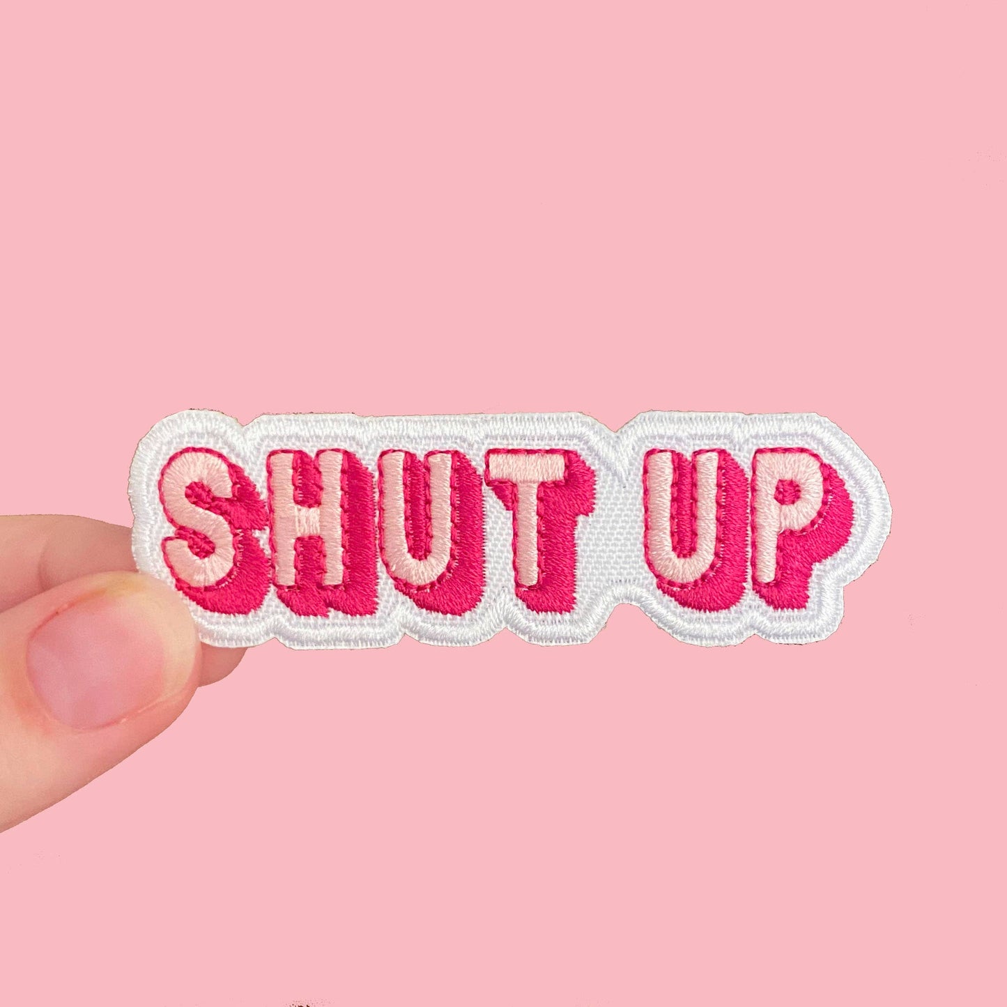 Shut Up Embroidered Patch