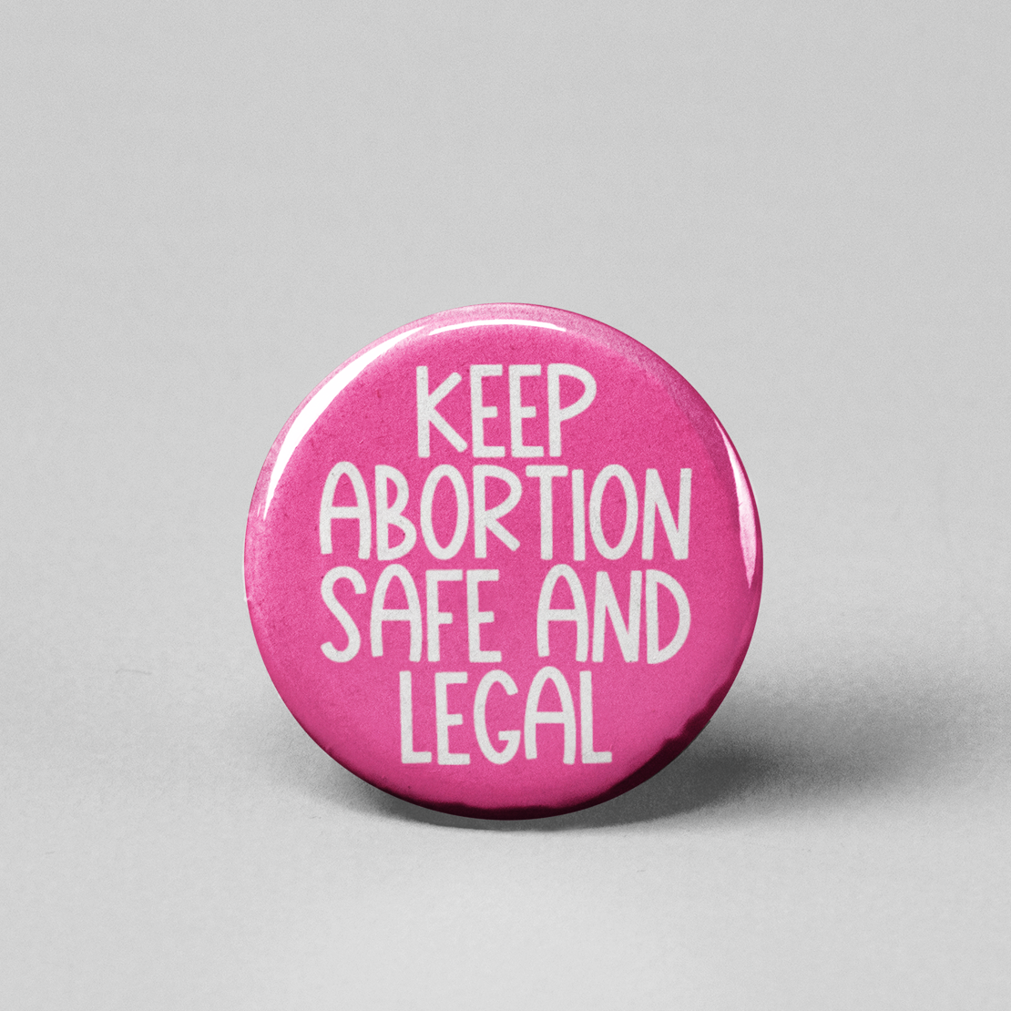 The Pin Pal Club - Keep Abortion Safe and Legal Pinback Button