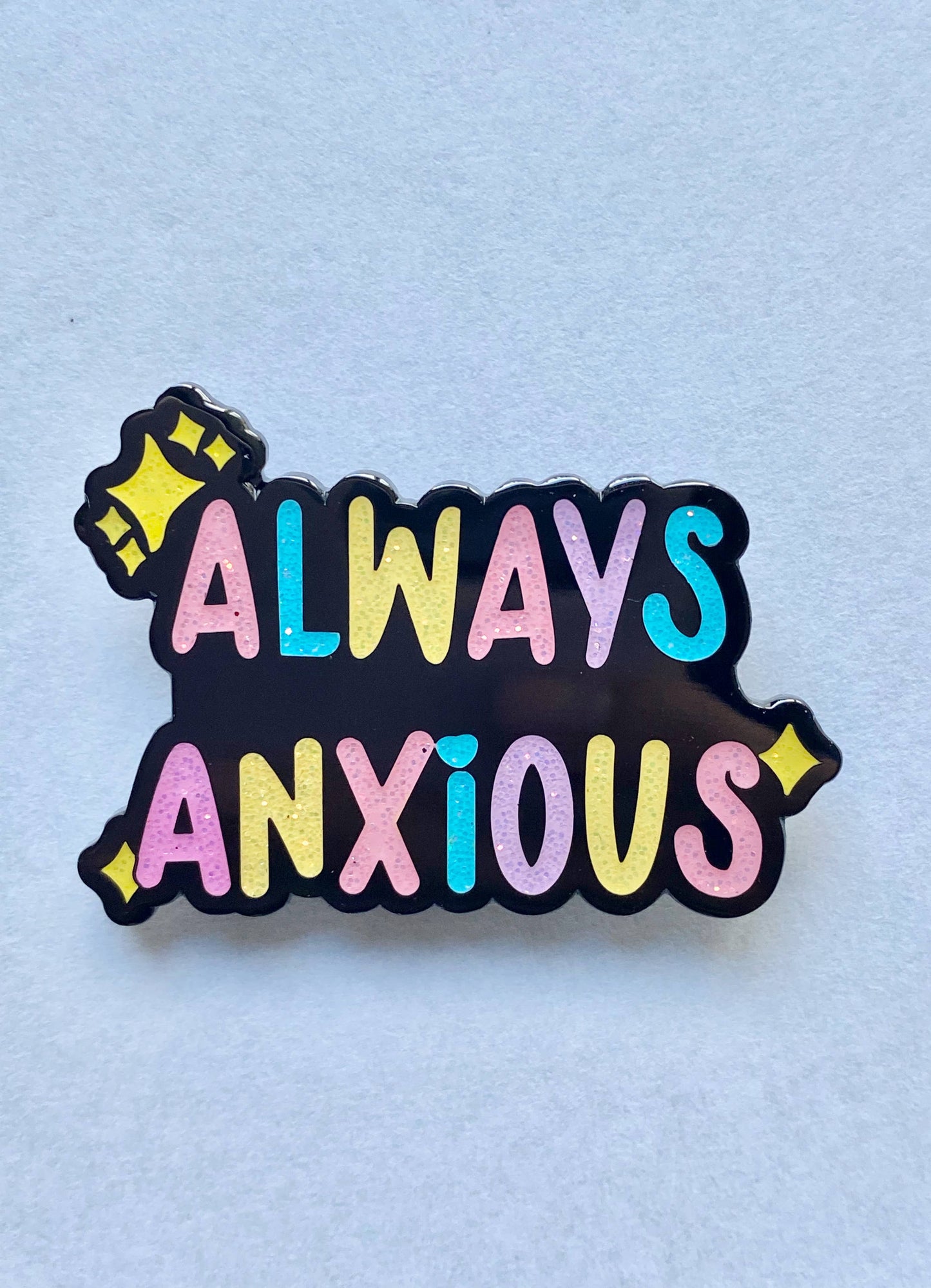 Always anxious enamel pin | Mental health anxiety badge