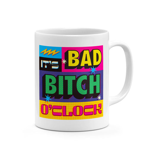 Bad Bitch O'Clock Ceramic Mug