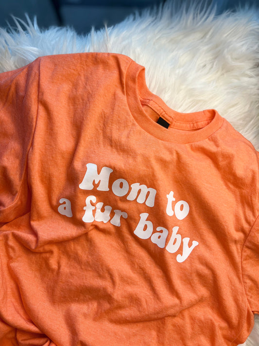 Mom to a fur baby shirt