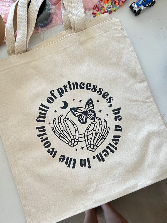 In a world full of princesses be a witch tote bag *large*
